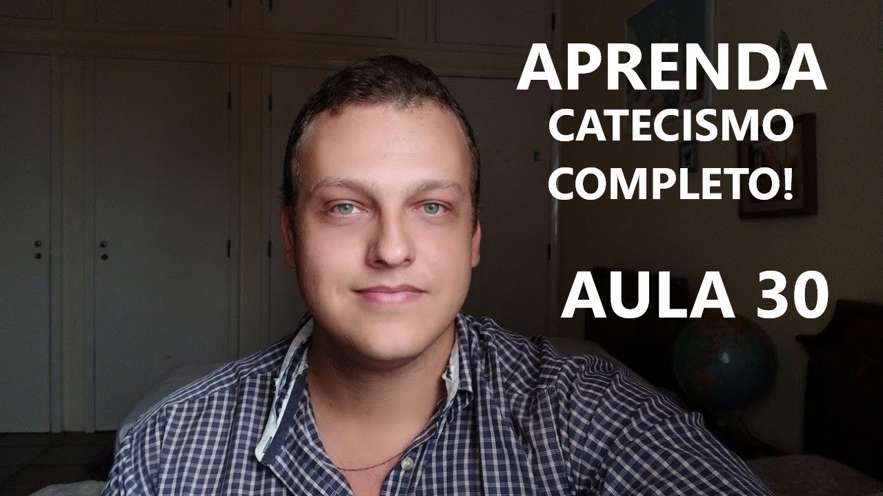 CATEQUESE - AULA 30 -  O SACRAMENTO DA PENITÊNCIA (CONFISSÃO) | CURSO DE CATECISMO