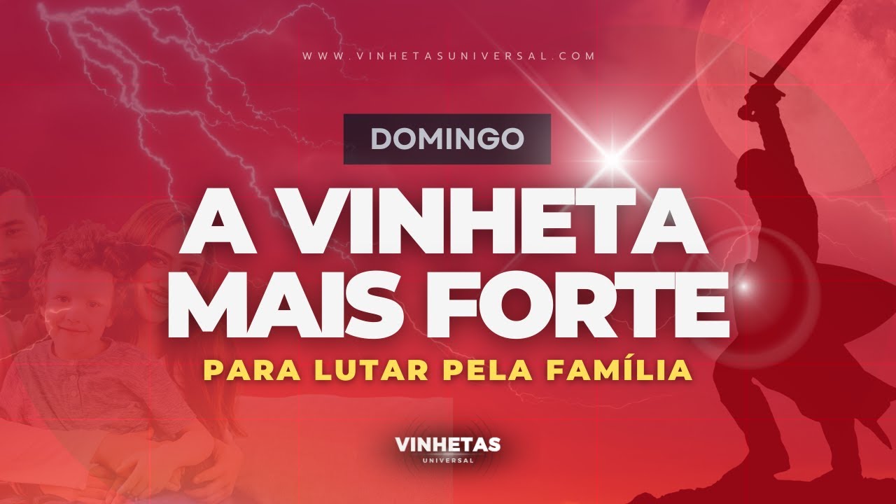 VINHETA FORTÍSSIMA PARA LUTAR PELA FAMÍLIA