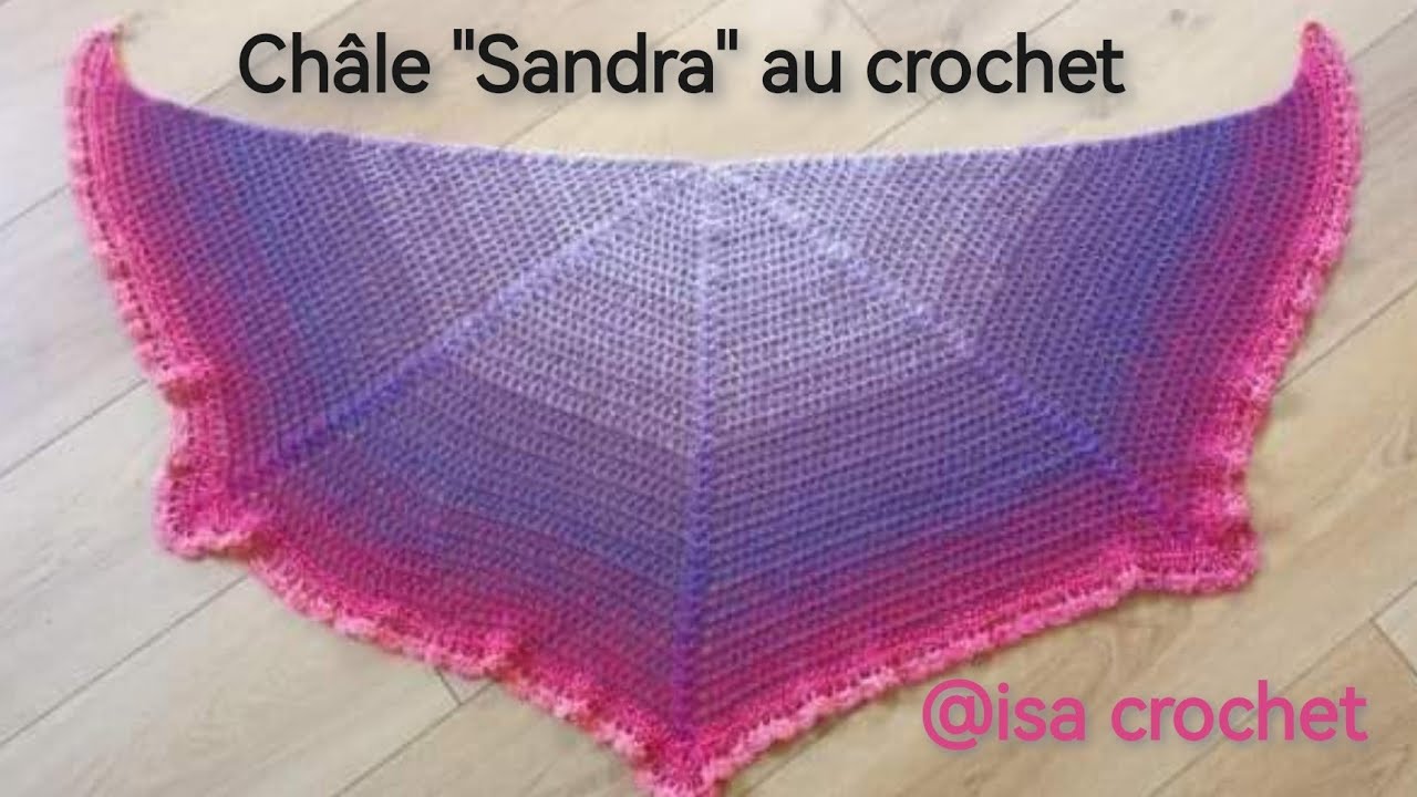 CHÂLE SANDRA🌺 AU CROCHET VERSION DROITIER, TRÈS FACILE IDÉAL DÉBUTANTS 😀
