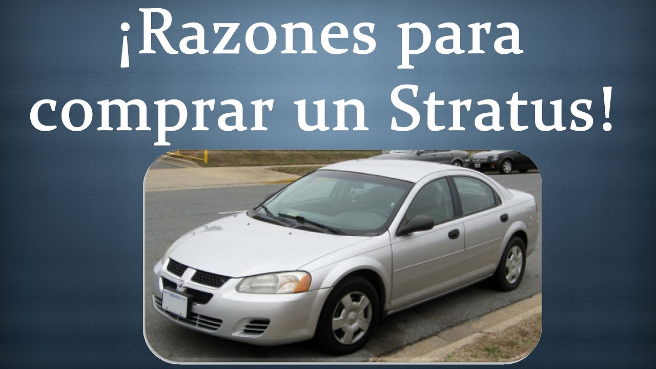 RAZONES PARA COMPRAR UN DODGE STRATUS | 1996-2006