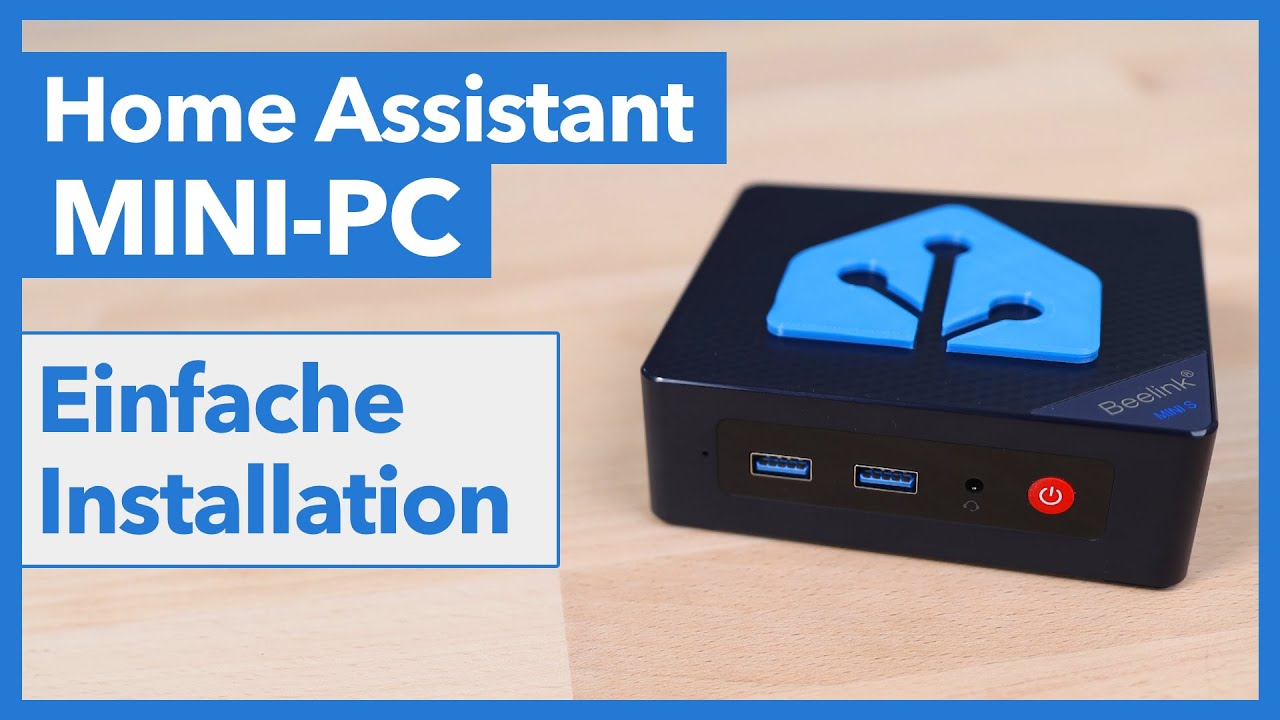 Home Assistant direkt auf Mini PC installieren - So geht&rsquo;s!