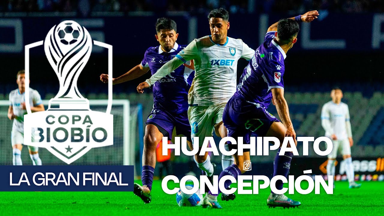 🔥 FINAL COPA BIOBÍO 2025 | HUACHIPATO  🆚 DEPORTES CONCEPCIÓN