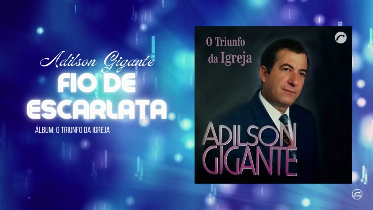 Fio De Escarlata - Adilson Gigante | CD O Triunfo Da Igreja [@GravadoraBelemOficial]