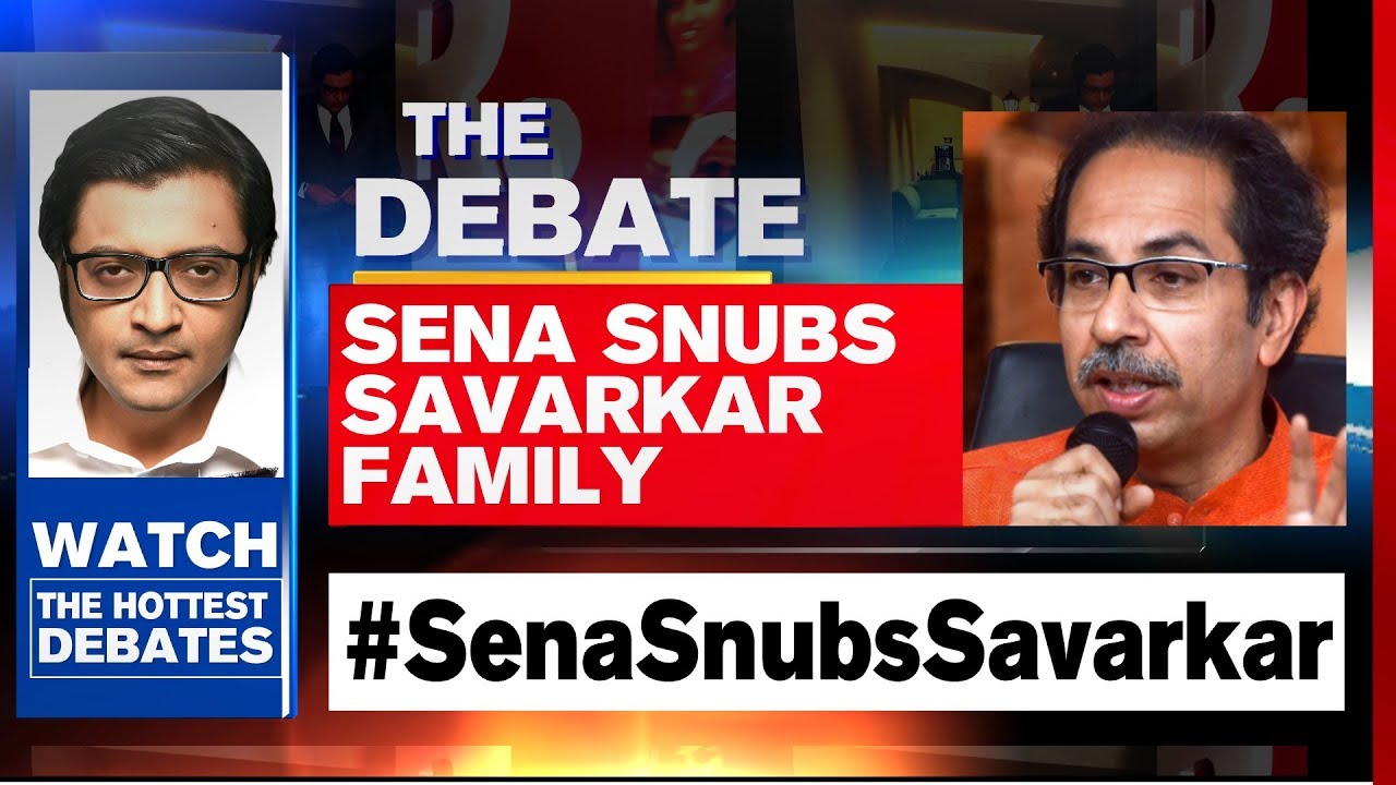 Shiv Sena Tolerates Insult Against Savarkar, Snubs His Family | The Debate With Arnab Goswami