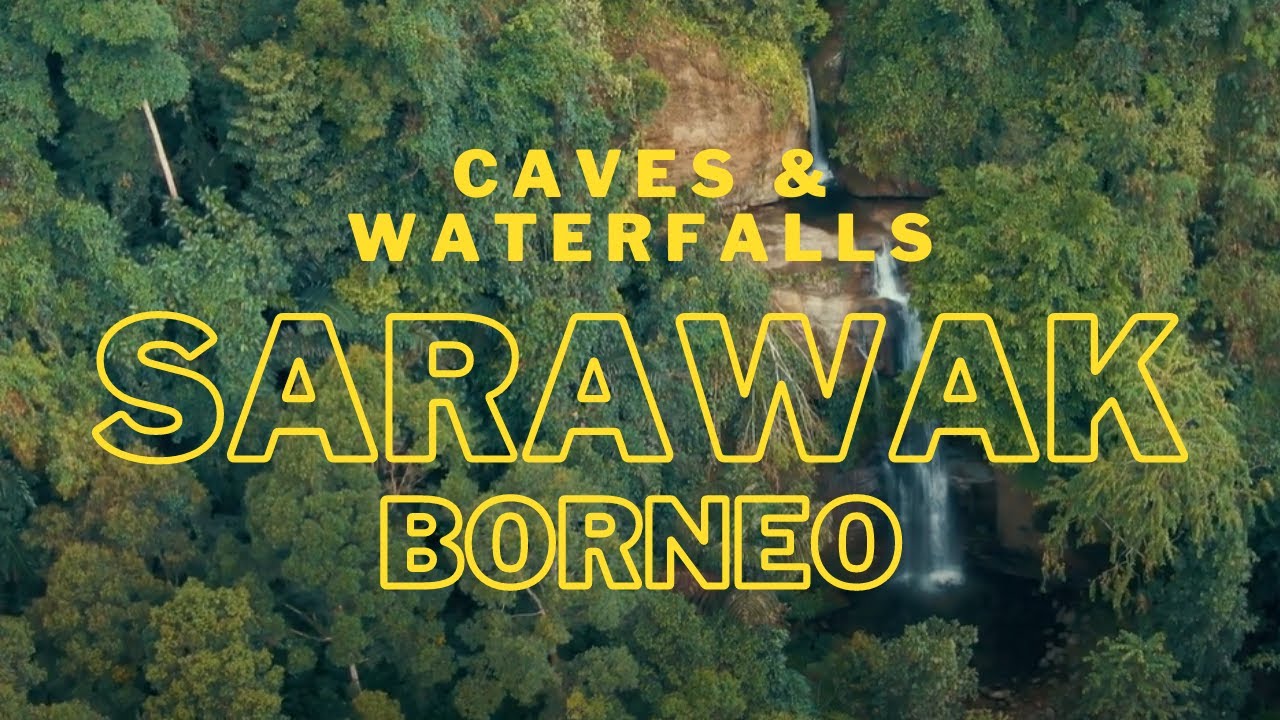 THE BEST OF SARAWAK ADVENTURE HAS TO OFFER