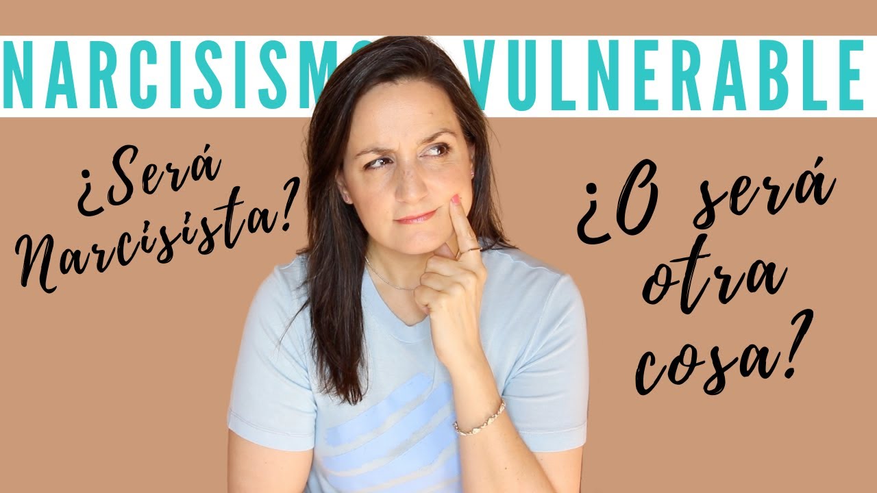 ¿Será Narcisismo? 🤔 | Narcisismo Vulnerable vs Narcisismo Clásico