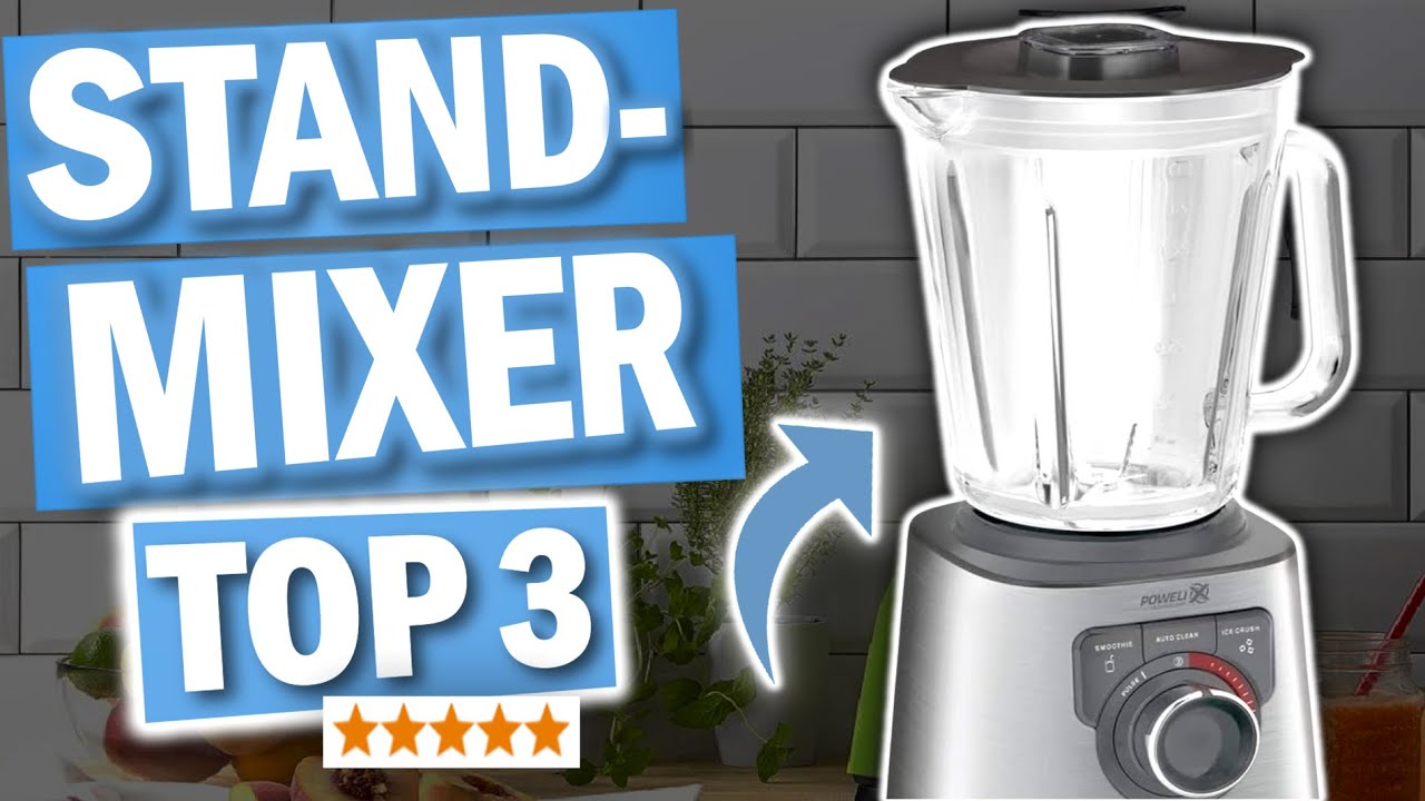 STANDMIXER kaufen: Top 3 Standmixer 2026 im Vergleich!
