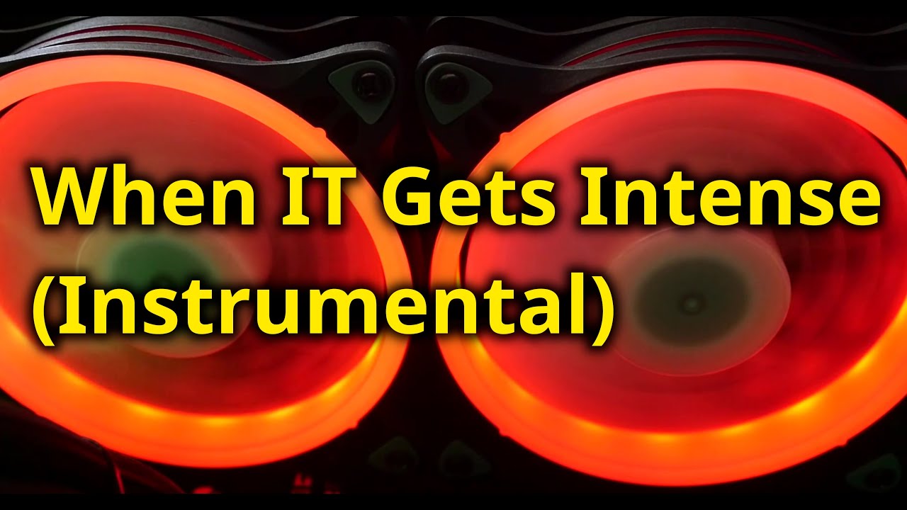 When IT Gets Intense (Instrumental)