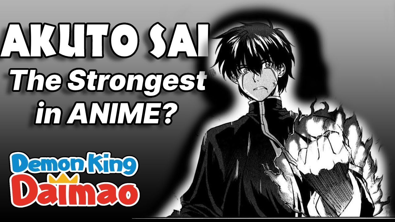How Strong Is Akuto Sai? | Demon King Daimao