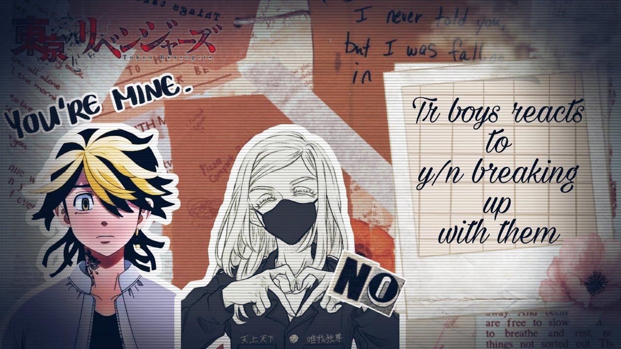 ||Tokyo Revengers boys reacts to y/n breaking up with them||Tokyo Revengers x Y/n||Tokyo Revengers||