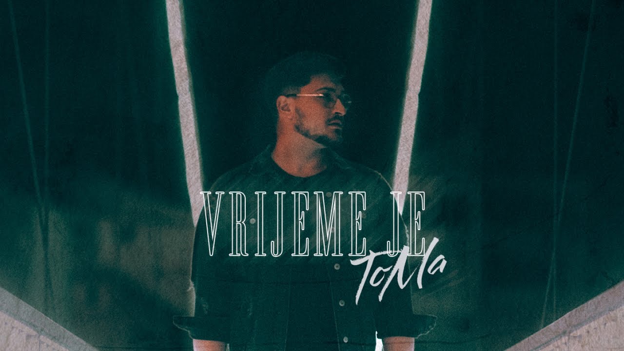 ToMa - Vrijeme je (Official Video)