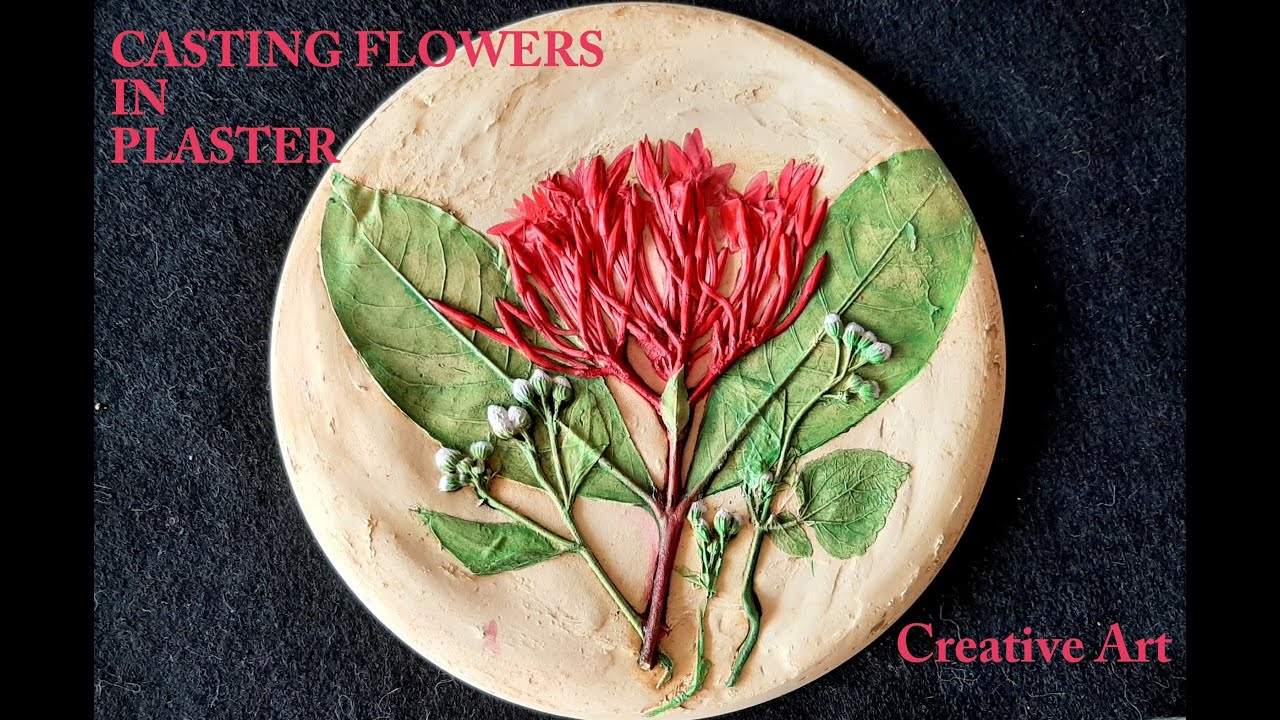 CASTING FLOWERS IN PLASTER