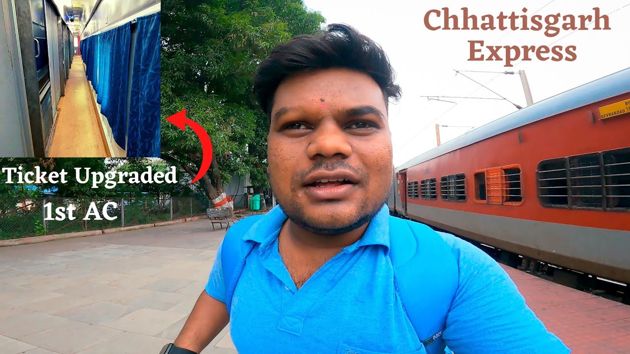 *टिकट अपग्रेड हुई फर्स्ट एसी में* | After 1 year Journey in Chhattisgarh Express | | Korba to Delhi