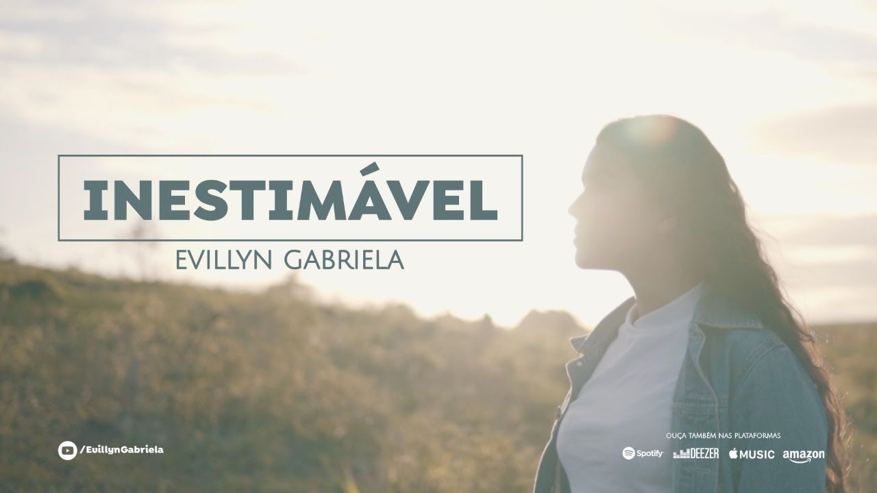 INESTIM&Aacute;VEL - EVILLYN GABRIELA