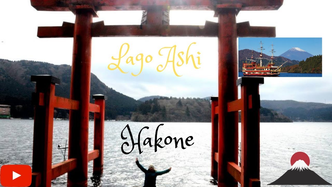 LAGO ASHI - HAKONE　  (芦ノ湖) 　箱根町　LAKE ASHI