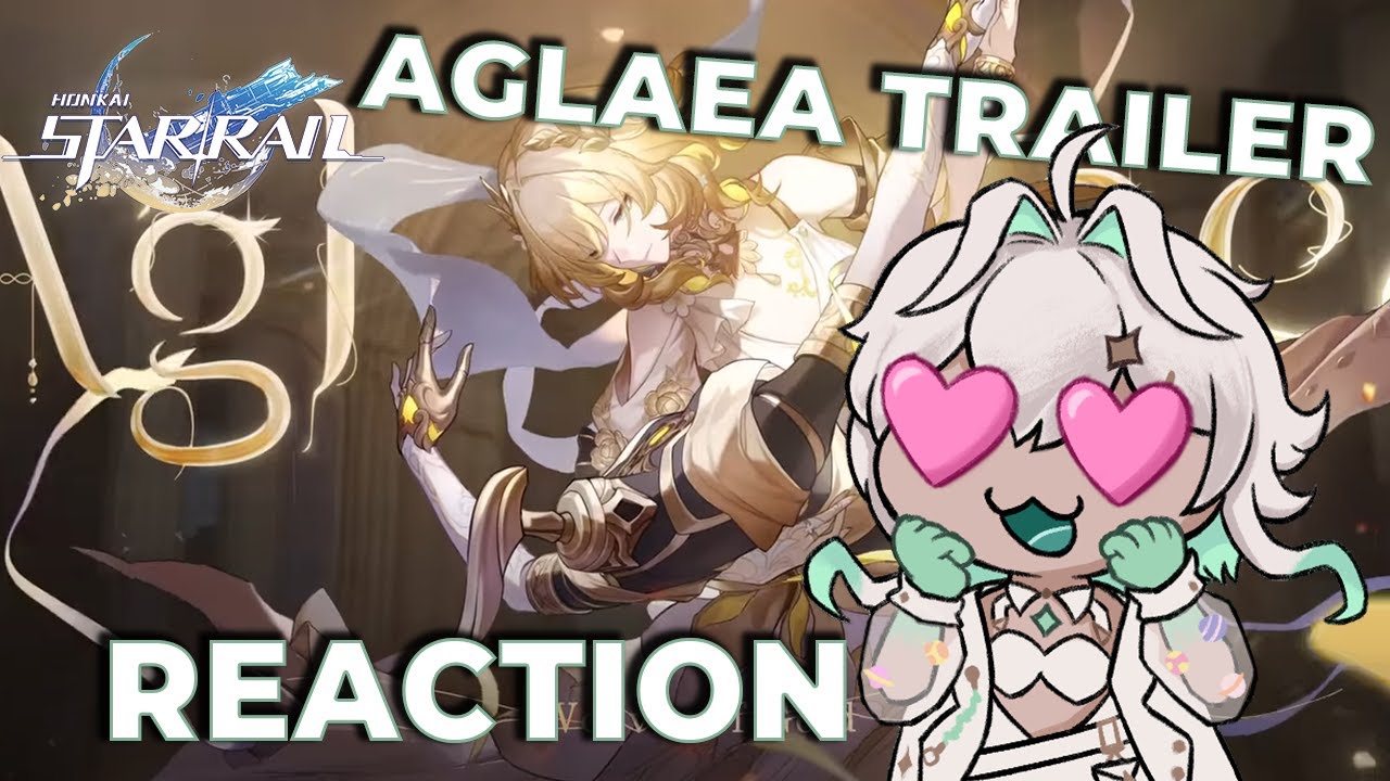 SHE'S GORGEOUS?? | Aglaea Trailer REACTION | Honkai: Star Rail