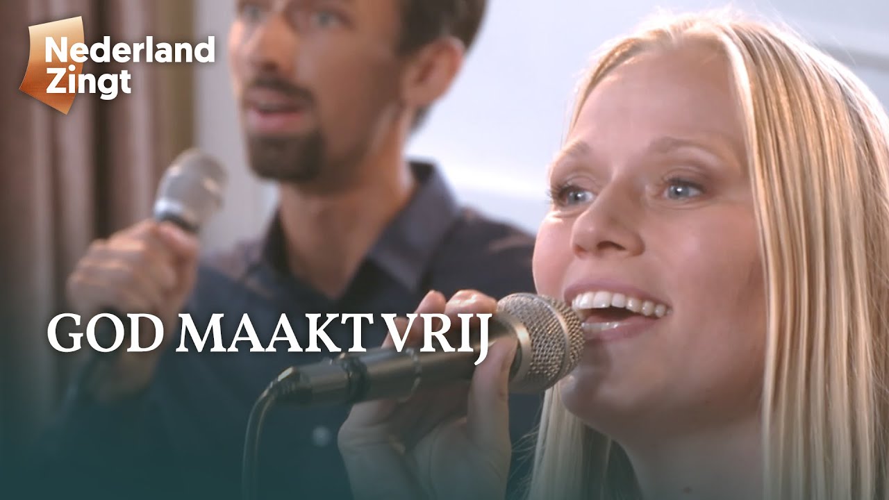 God maakt vrij - Nederland Zingt