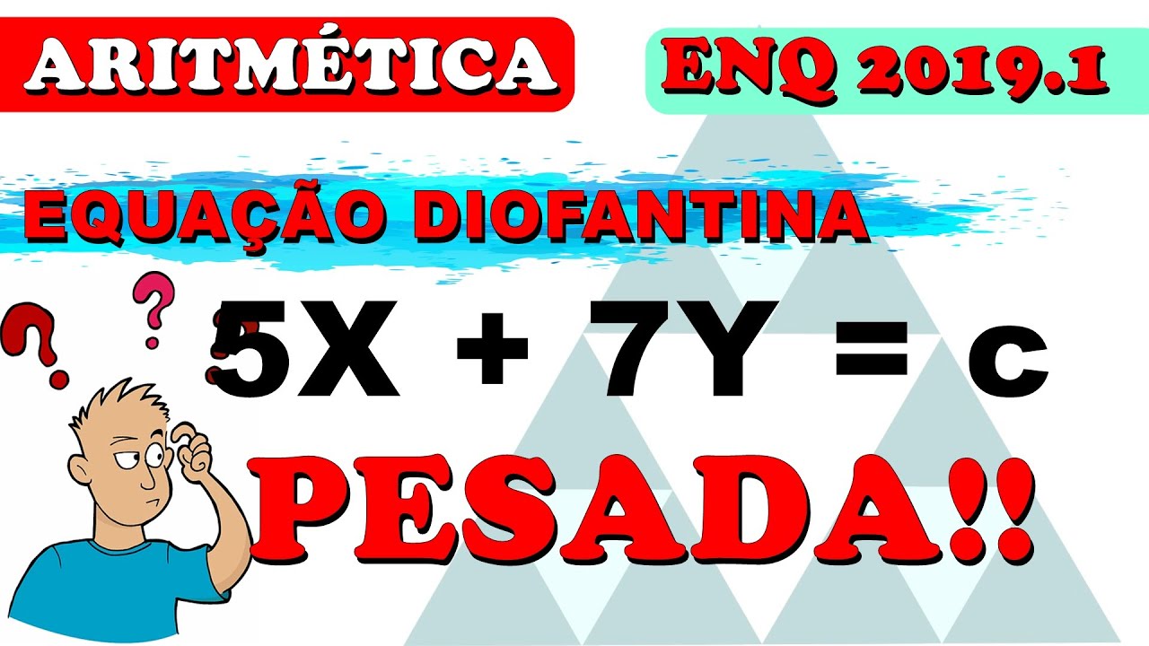 💥ENQ 2019.1 👉 EQUAÇÃO DIOFANTINA PESADONA - PROFMAT (QUESTÃO 08)