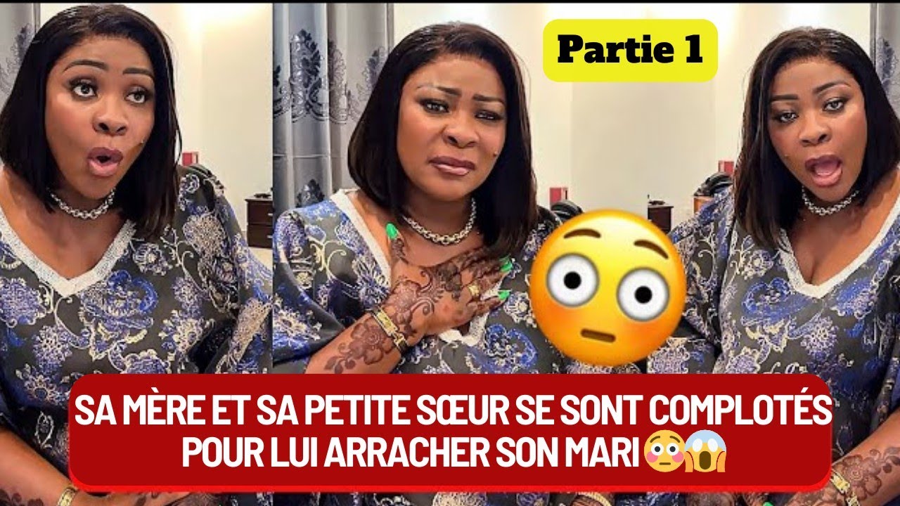 SA MÈRE ET SA PETITE SŒUR SE SONT COMPLOTÉS POUR LUI ARRACHER SON MARI 😳😱