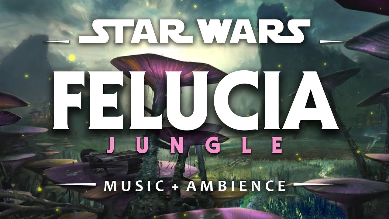 Felucia Jungle | Star Wars Ambience