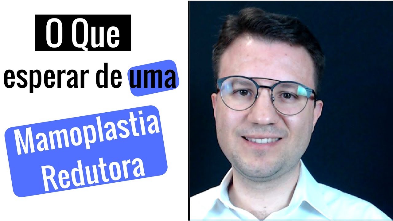 Mamoplastia Redutora. O que posso esperar?