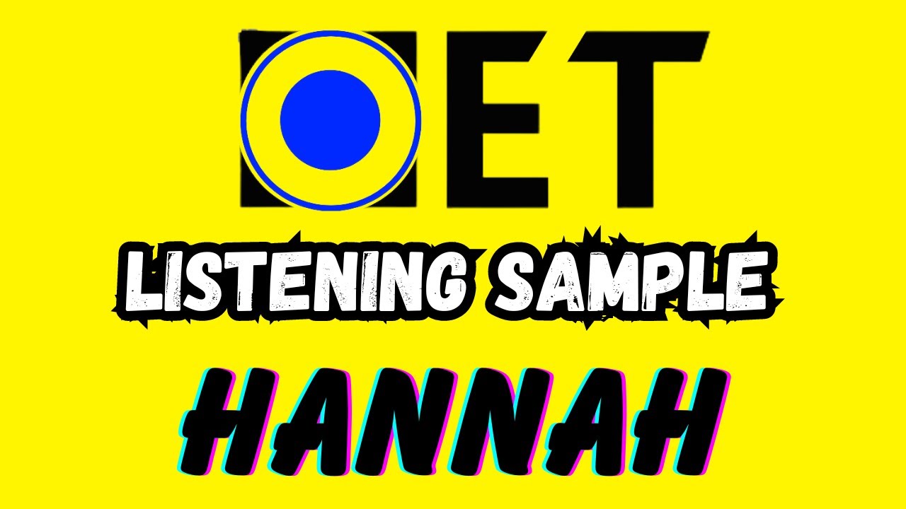 Hannah oet listening sample for nurses. OET online classroom.