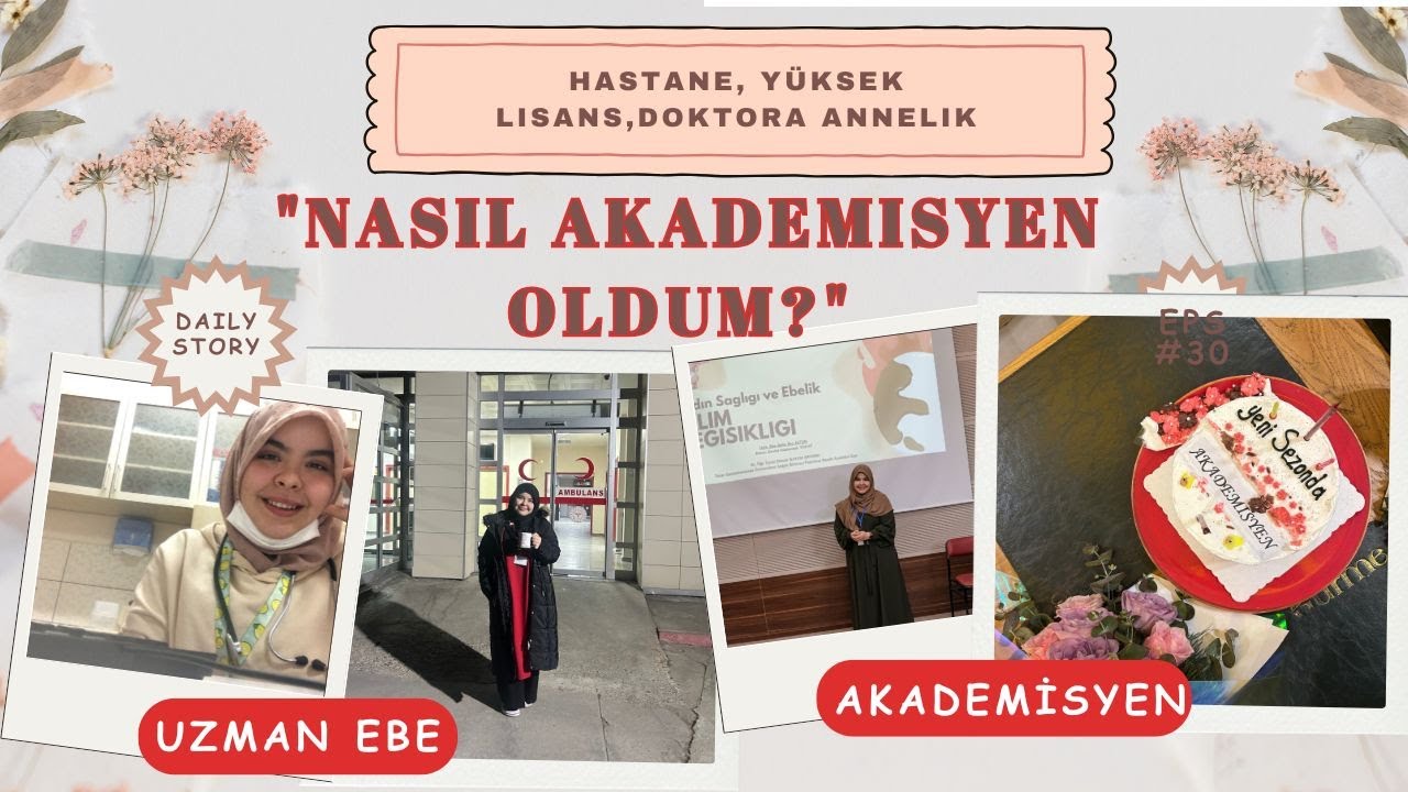 🎓👩‍⚕️ Hastanede Çalışırken Akademisyen Olmak | Yüksek Lisans, Doktora ve Annelik Süreci 🤱📚
