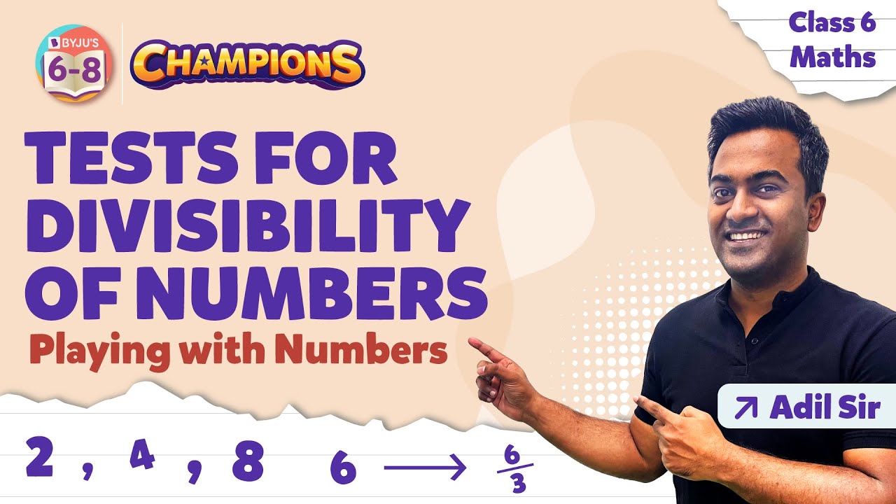 Tests for Divisibility of Numbers Class 6 Maths - Playing with Numbers | BYJU'S - Class 6