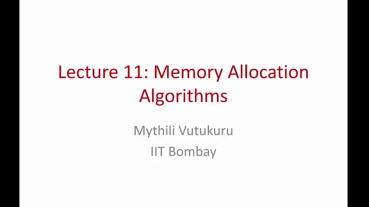 Operating Systems Lecture 11: Memory allocation and free space management algorithms