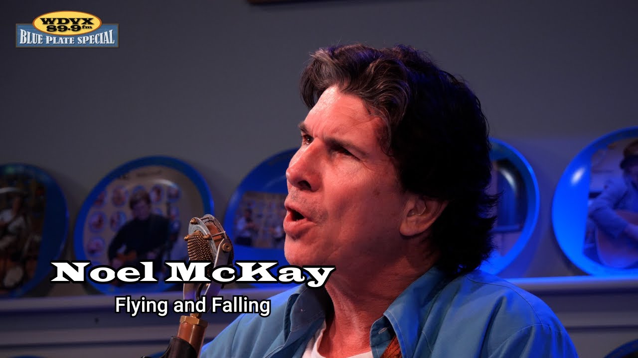 Noel McKay - Flying and Falling (Live on The WDVX Blue Plate Special)