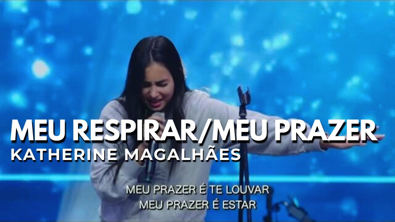 MEU RESPIRAR + MEU PRAZER | Katherine Magalhães