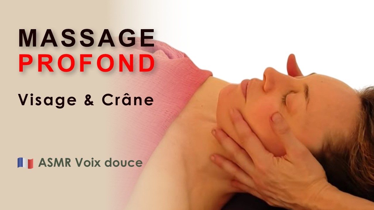 Massage profond du visage, du crâne et des oreilles avec légers commentaires ASMR