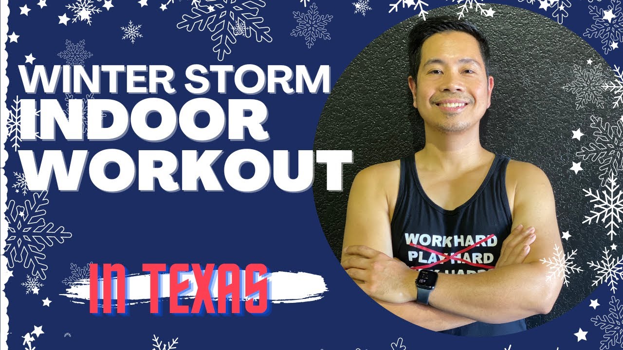 WINTER STORM INDOOR WORKOUT IN TEXAS