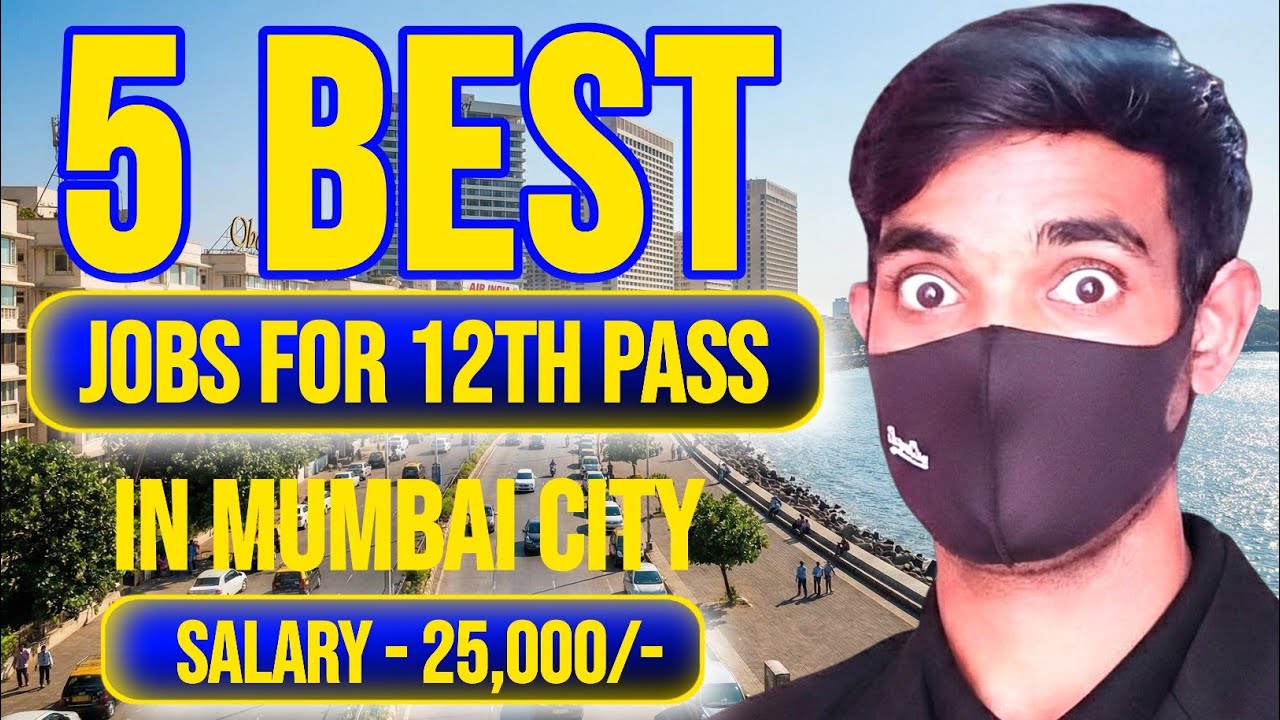 Jobs In Mumbai For 12th Pass | Jobs In Mumbai For Freshers | Best Jobs For 12th Pass Boys And Girls.