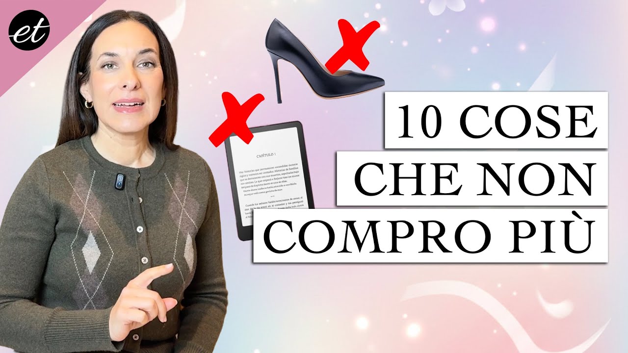 10 COSE CHE NON COMPRO PIÙ