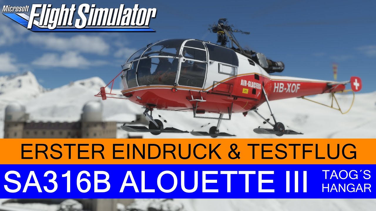 SA316B ALOUETTE III (Taog´s Hanger) - Erster Eindruck & Testflug ★ MSFS 2020
