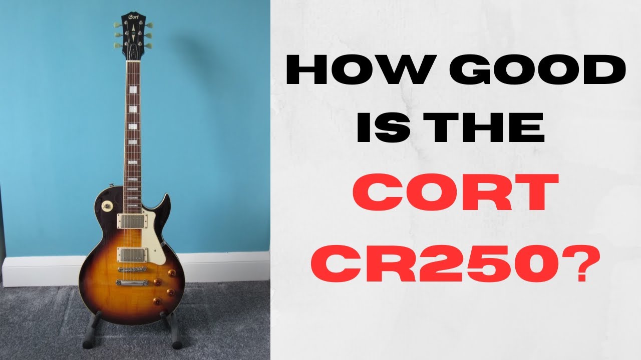 How good are Cort guitars? CR250 review