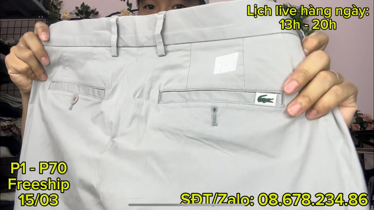 QUẦN KAKI VIP HIỆU LACOSTE LEVIS 501 BALMAN TOMMY BAO SHIP TOÀN QUỐC P71-P140 15/03