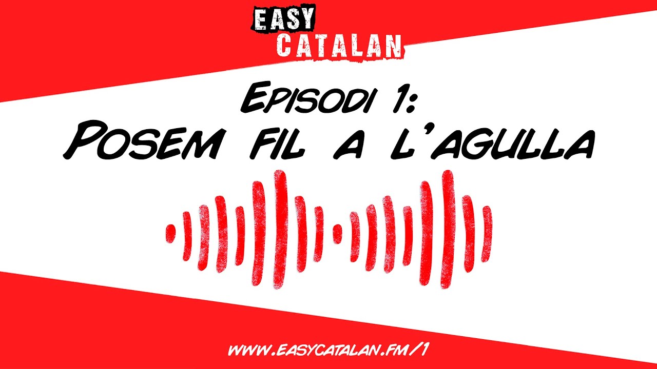 Comencem! | Easy Catalan Podcast 1