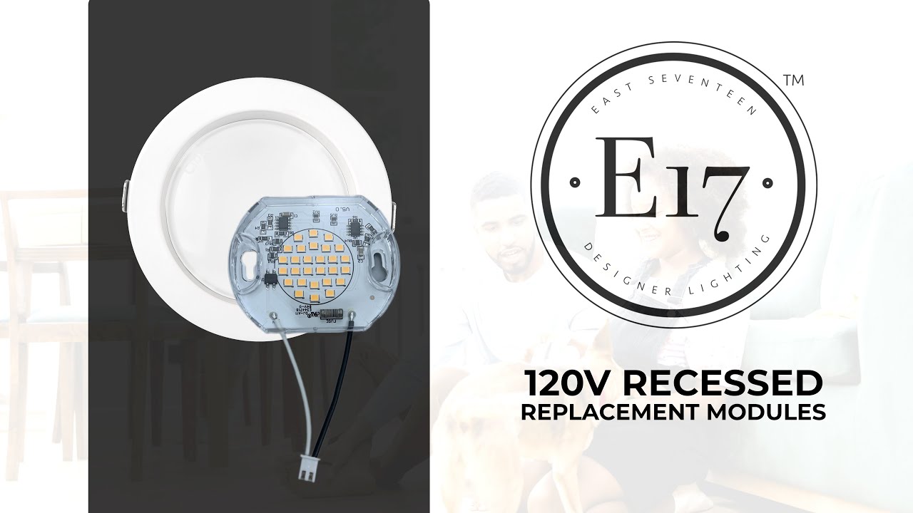 Modernizing Lighting: E17 120V Recessed Lighting with Replaceable Module Explained
