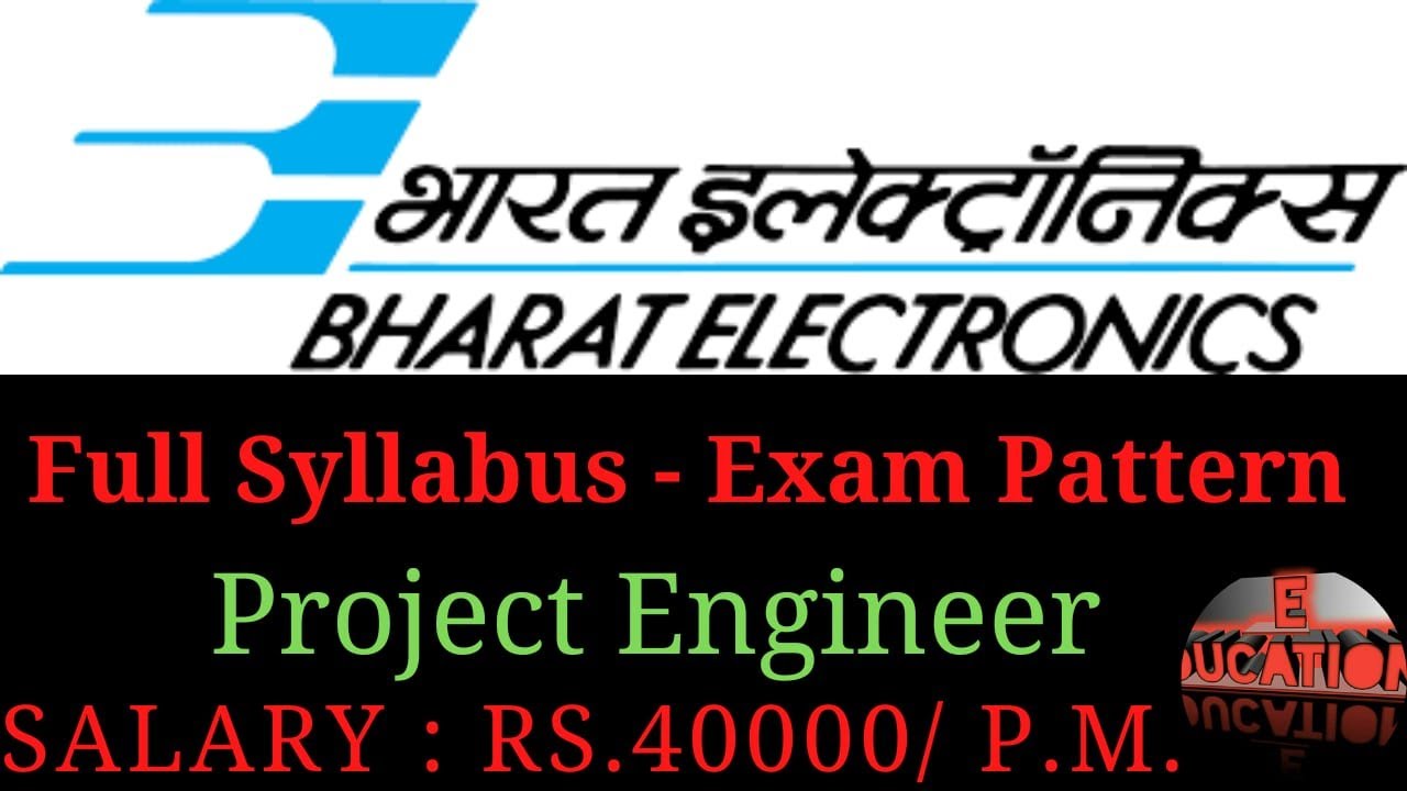 Syllabus for Project Engineer (Mechanical, Computer, E&E, EEE) of BEL. Syllabus & Exam Pattern