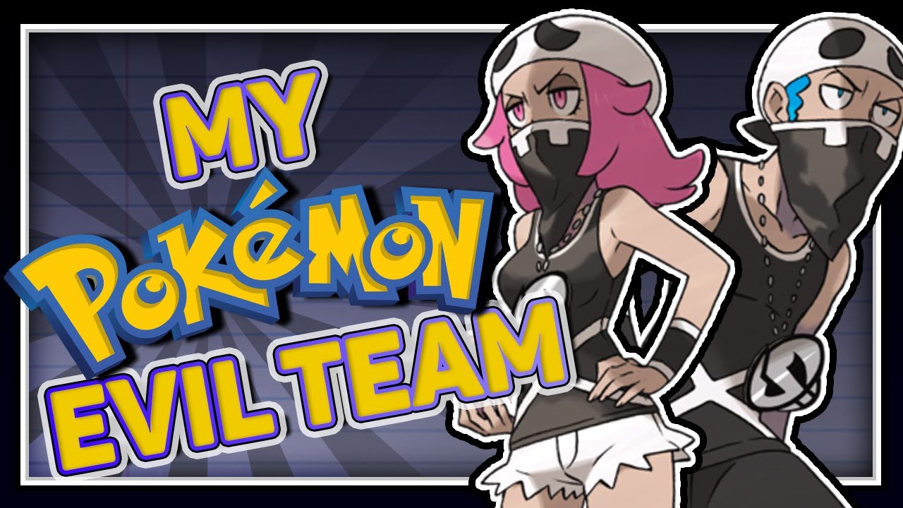 What If You Had A Pokemon Evil Team?