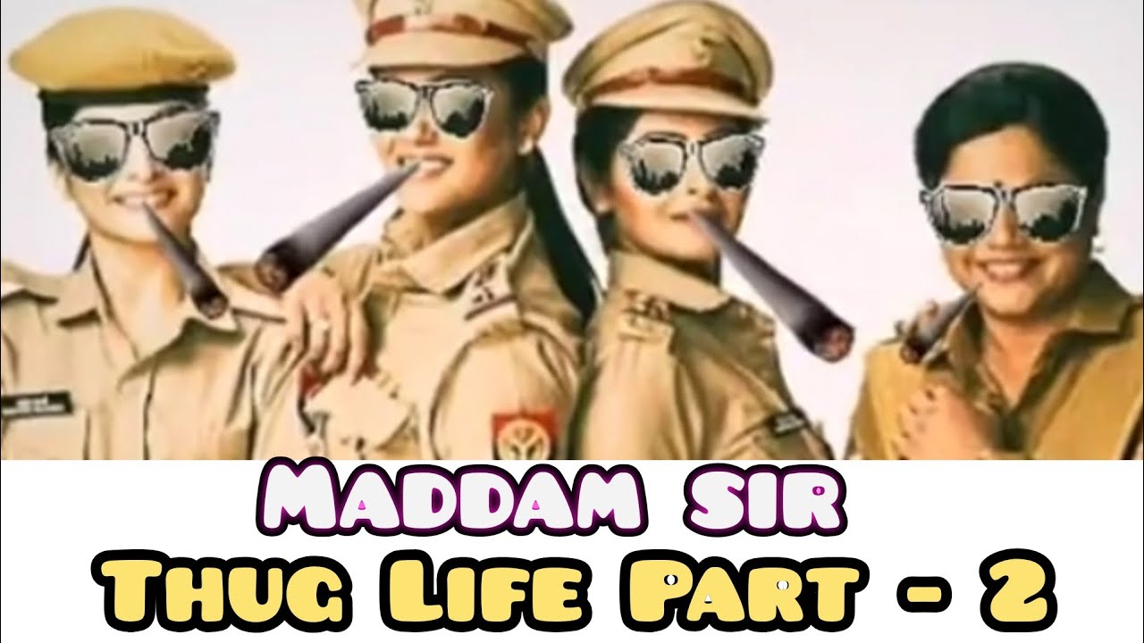 Maddam Sir Thug Life Part-2