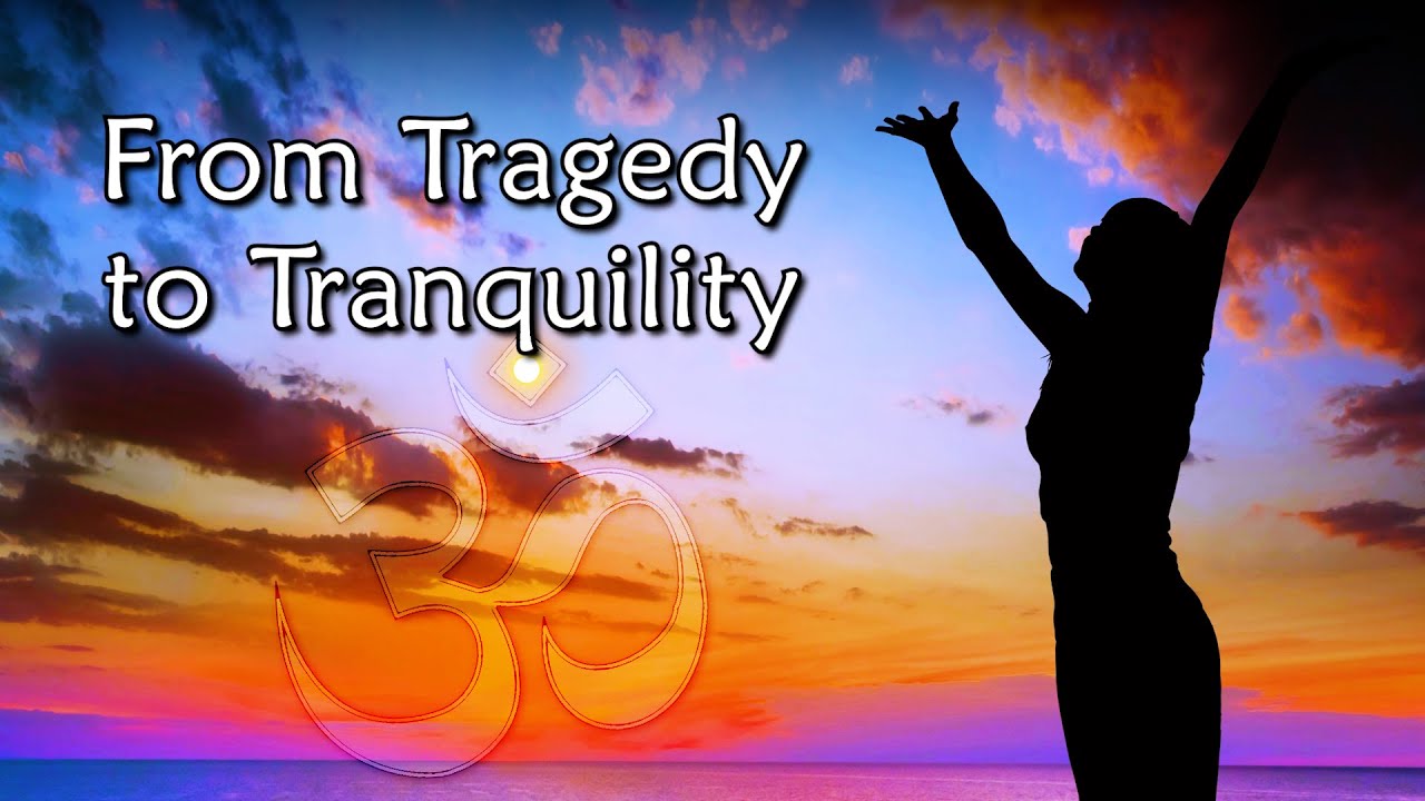 Tathastu: Unconditional Acceptance (with Sanskrit Hymn by Swami Tadatmananda)