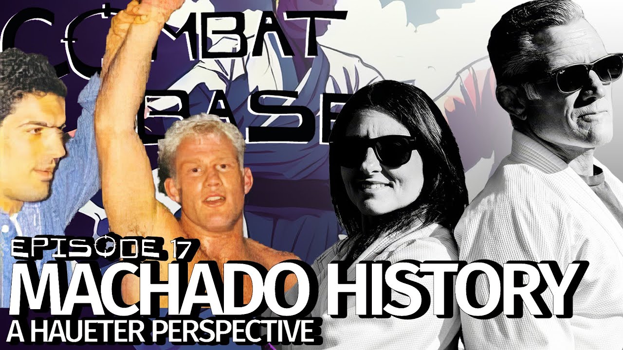 Machado Jiu Jitsu History - An American's Perspective | Episode 17 Combat Base Podcast