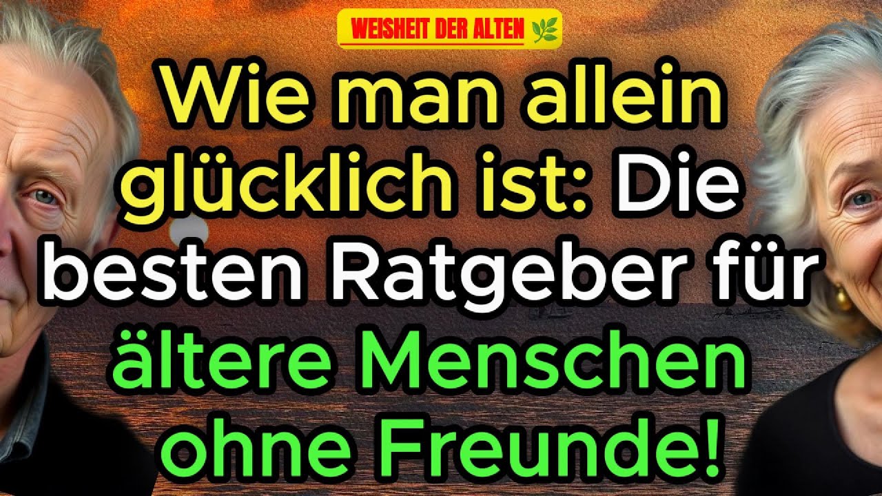 ❗ Wie man nach 70 allein glücklich ist, wenn man keine Freunde mehr hat – 5 Lebensratgeber!