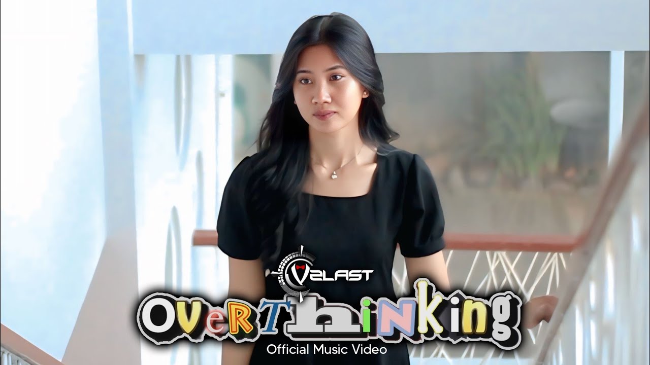 V2LAST  &ndash; Overthinking (Official Music Video)