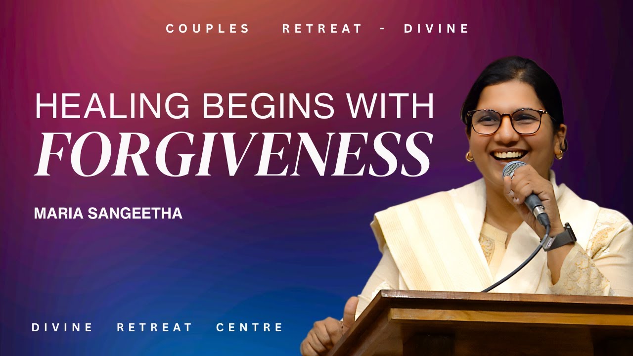 Healing Begins With Forgiveness | Maria Sangeetha | Couples Retreat - Divine 2025