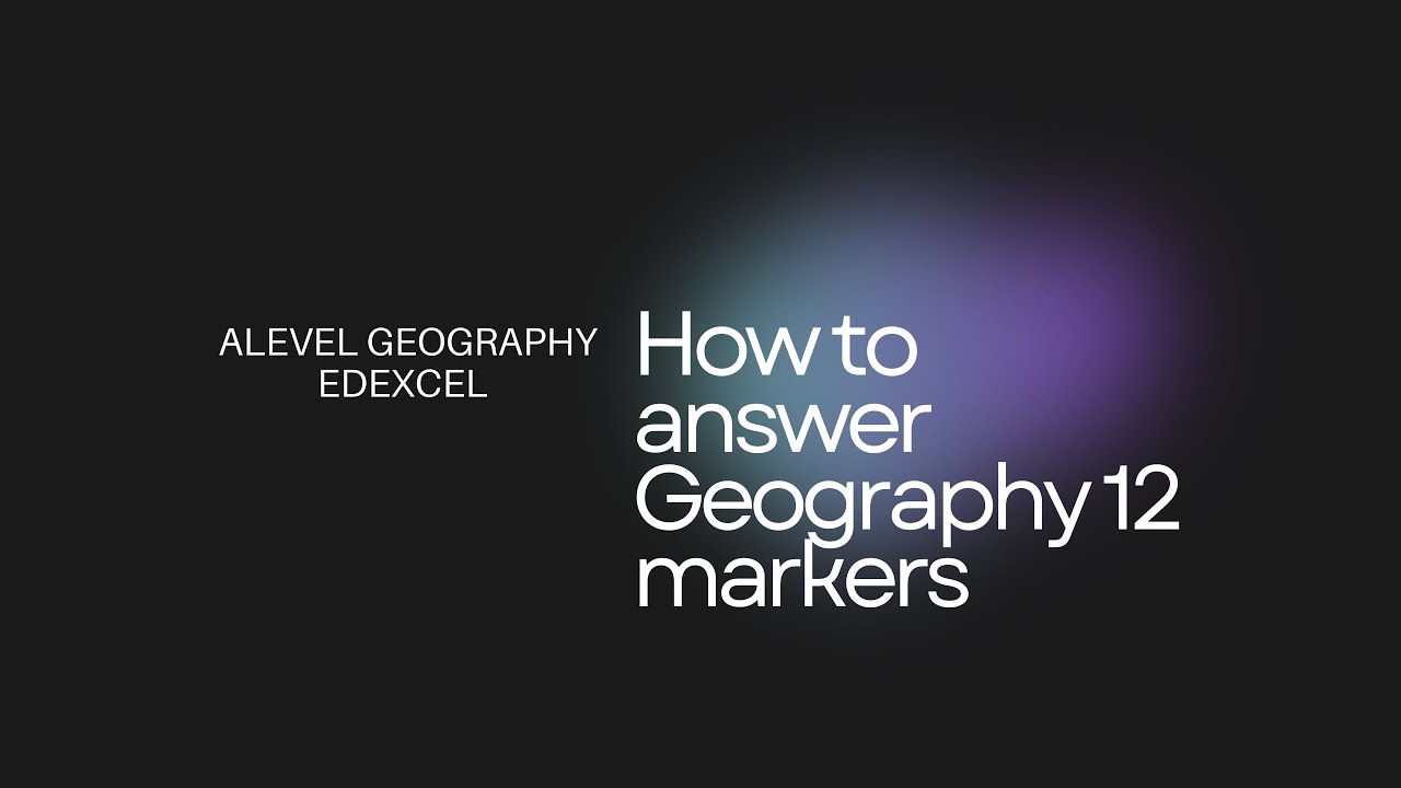 How to answer A - Level Geography  Edexcel 12 markers (A* level answers)