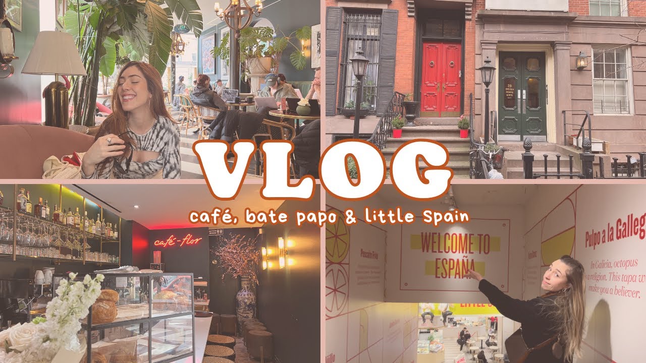 Vlog em Nova York - Bate papo, café, Little Spain e Mercado